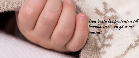 Den bästa doppresenten till barnbarnet – en gåva att minnas